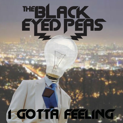 Ca khúc "I Gotta Feeling": Những đêm tuyệt vời của Black Eyed Peas - Ảnh 1.